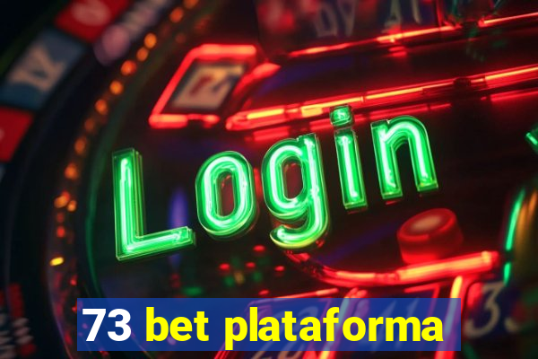 73 bet plataforma